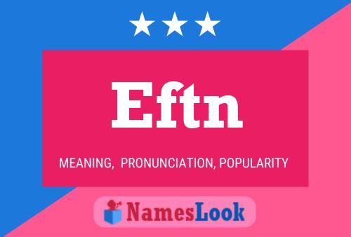 Eftn Name Poster