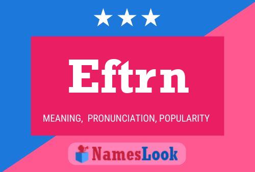 Eftrn Name Poster