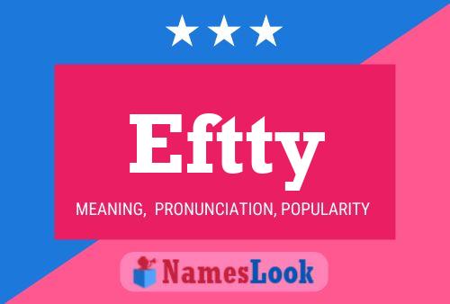 Eftty Name Poster