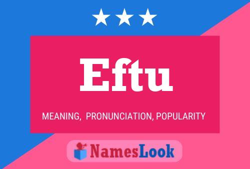 Eftu Name Poster