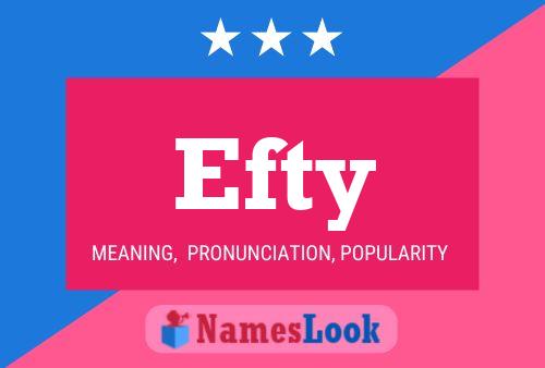 Efty Name Poster