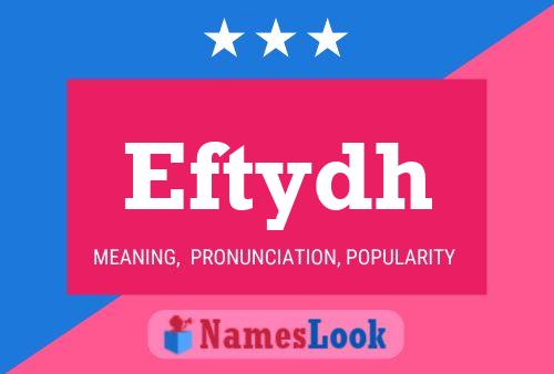 Eftydh Name Poster