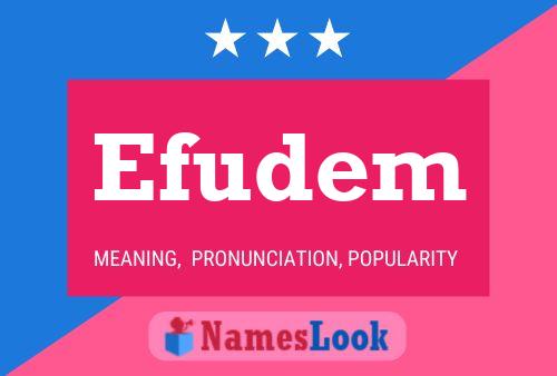 Efudem Name Poster