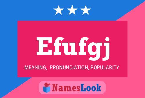 Efufgj Name Poster