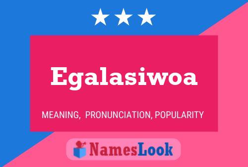 Egalasiwoa Name Poster