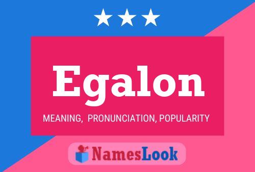 Egalon Name Poster