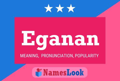 Eganan Name Poster