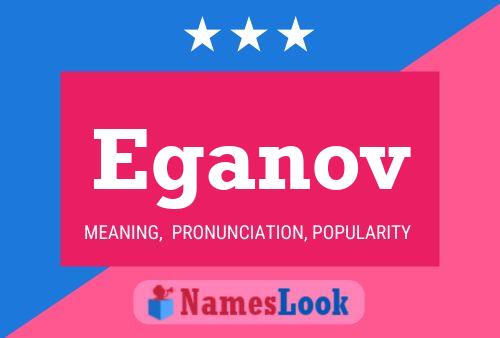 Eganov Name Poster