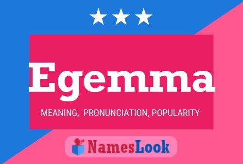 Egemma Name Poster