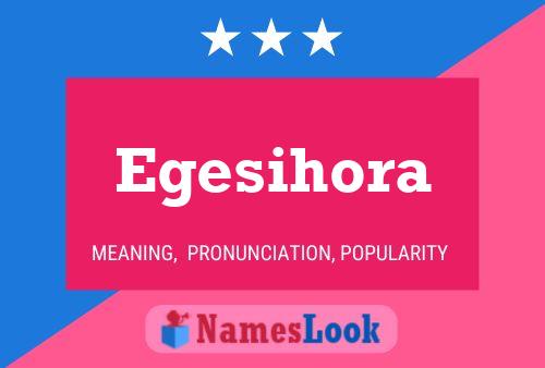 Egesihora Name Poster