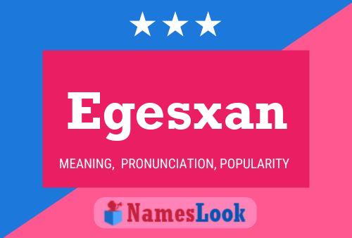 Egesxan Name Poster