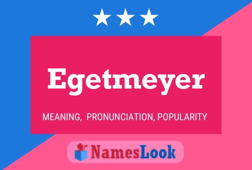 Egetmeyer Name Poster