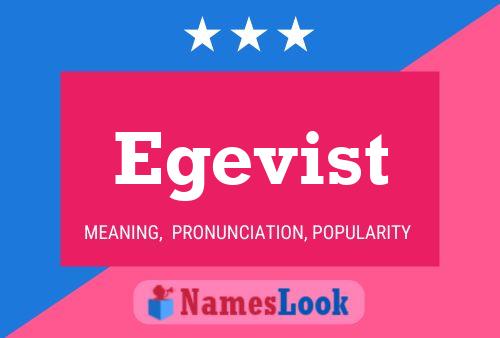 Egevist Name Poster