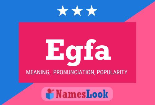 Egfa Name Poster