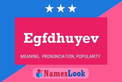 Egfdhuyev Name Poster