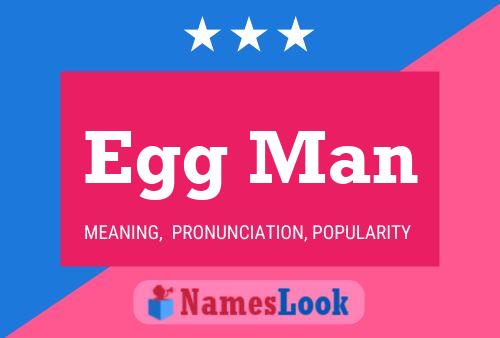 Egg Man Name Poster