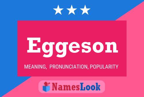 Eggeson Name Poster