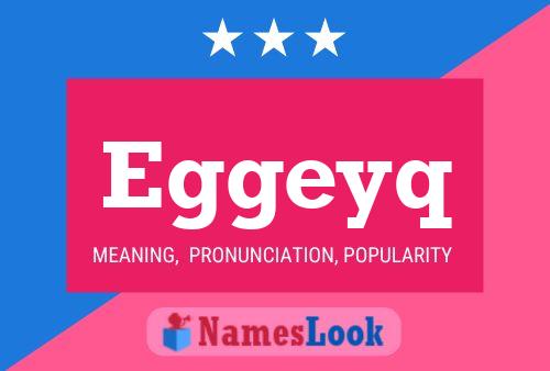 Eggeyq Name Poster