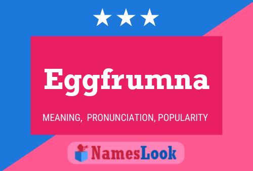 Eggfrumna Name Poster