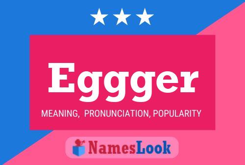 Eggger Name Poster