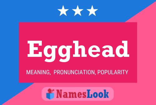 Egghead Name Poster