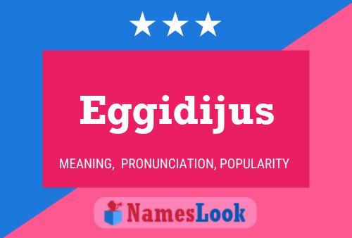 Eggidijus Name Poster