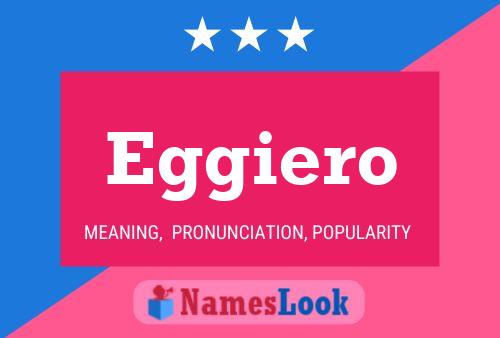 Eggiero Name Poster