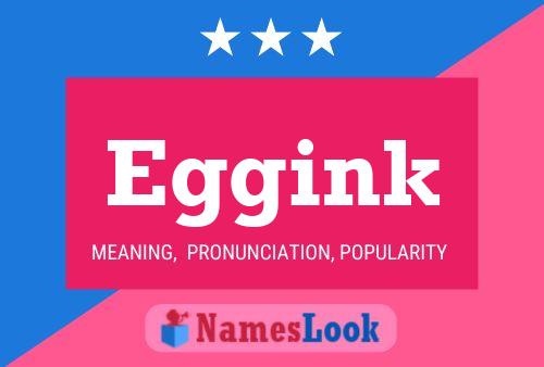 Eggink Name Poster