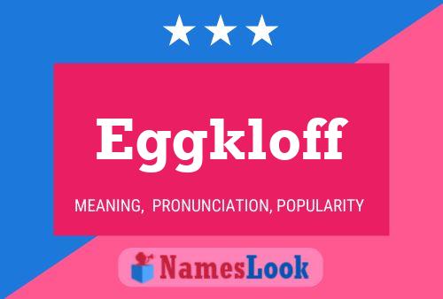 Eggkloff Name Poster