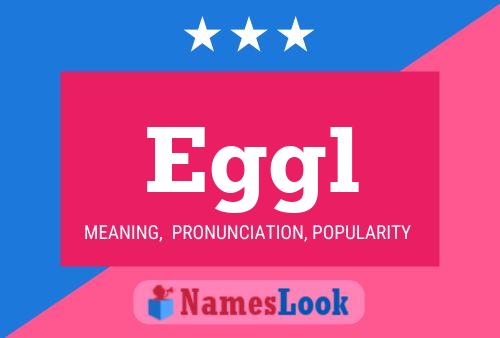 Eggl Name Poster