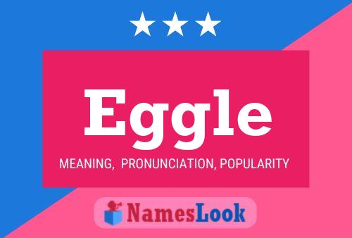 Eggle Name Poster