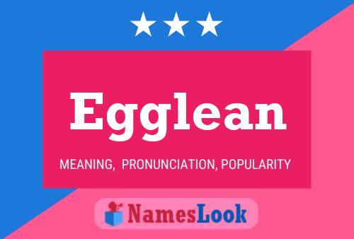 Egglean Name Poster