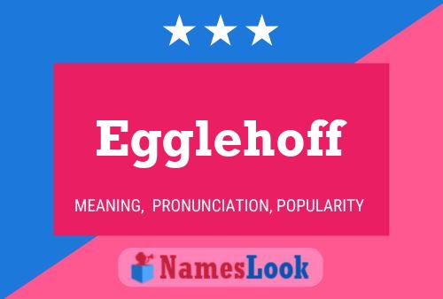 Egglehoff Name Poster