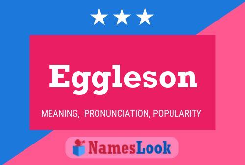 Eggleson Name Poster