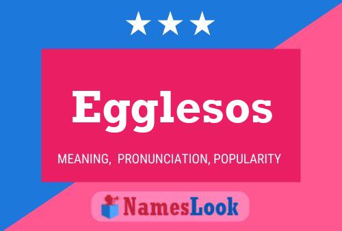 Egglesos Name Poster