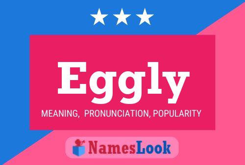 Eggly Name Poster