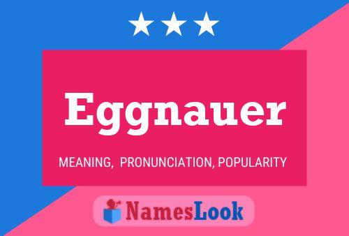 Eggnauer Name Poster