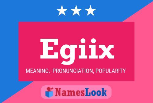 Egiix Name Poster