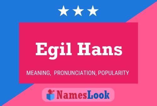 Egil Hans Name Poster