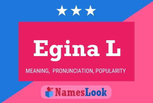 Egina L Name Poster