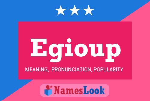 Egioup Name Poster