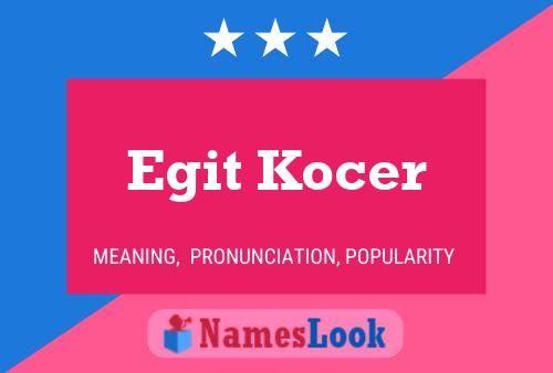 Egit Kocer Name Poster