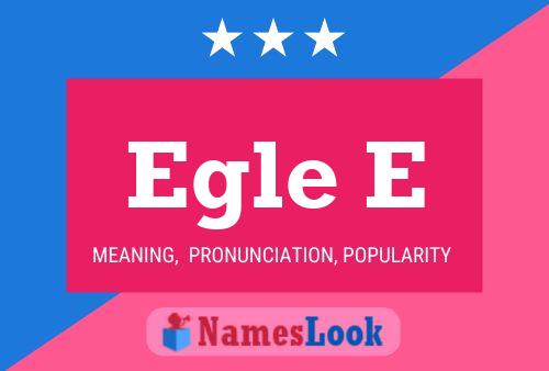 Egle E Name Poster