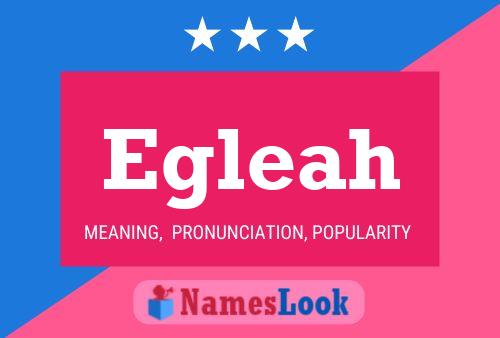 Egleah Name Poster