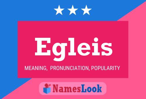 Egleis Name Poster