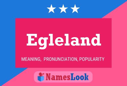 Egleland Name Poster