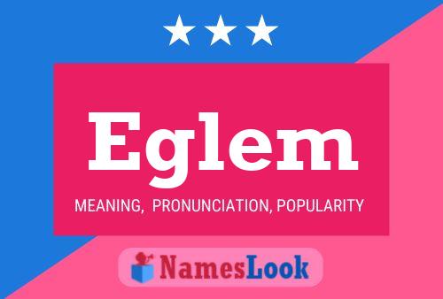 Eglem Name Poster