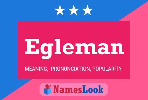 Egleman Name Poster