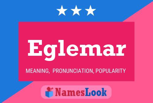 Eglemar Name Poster