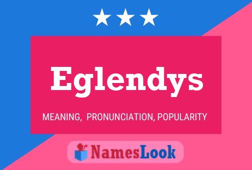 Eglendys Name Poster